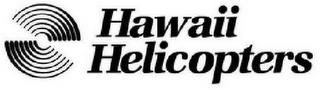 HAWAII HELICOPTERS trademark