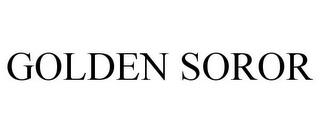 GOLDEN SOROR trademark