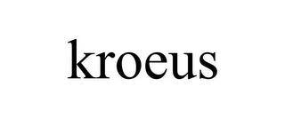 KROEUS trademark