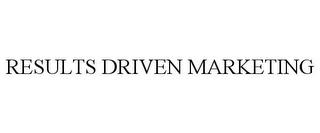 RESULTS DRIVEN MARKETING trademark