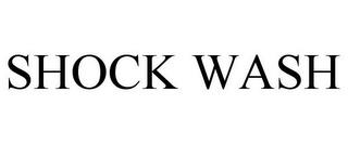 SHOCK WASH trademark