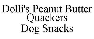 DOLLI'S PEANUT BUTTER QUACKERS DOG SNACKS trademark