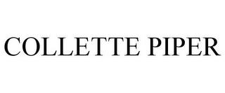 COLLETTE PIPER trademark