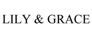 LILY & GRACE trademark