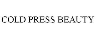 COLD PRESS BEAUTY trademark