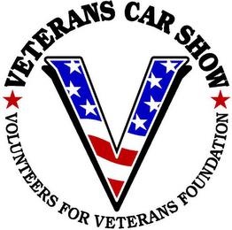 V VETERANS CAR SHOW VOLUNTEERS FOR VETERANS FOUNDATION trademark