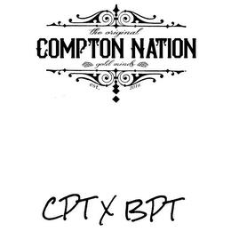 THE ORIGINAL COMPTON NATION GOLD MINDS EST. 2016 CPT X BPT trademark