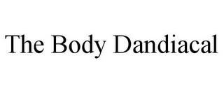 THE BODY DANDIACAL trademark