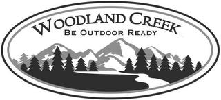 WOODLAND CREEK BE OUTDOOR READY trademark