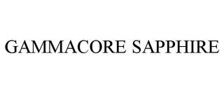 GAMMACORE SAPPHIRE trademark