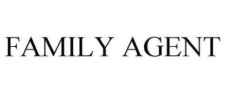 FAMILY AGENT trademark