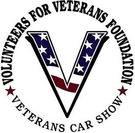 V VOLUNTEERS FOR VETERANS FOUNDATION VETERANS CAR SHOW trademark