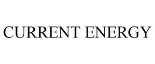 CURRENT ENERGY trademark