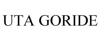 UTA GORIDE trademark