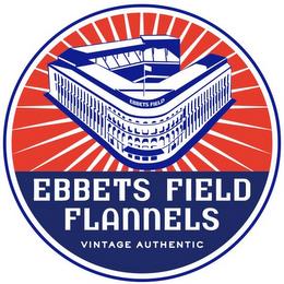 EBBETS FIELD EBBETS FIELD FLANNELS VINTAGE AUTHENTICS trademark