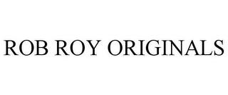 ROB ROY ORIGINALS trademark