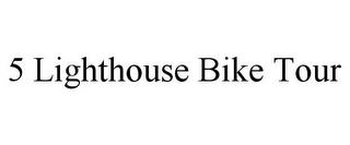 5 LIGHTHOUSE BIKE TOUR trademark