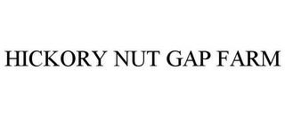 HICKORY NUT GAP FARM trademark