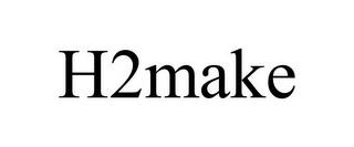 H2MAKE trademark