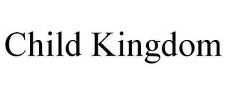 CHILD KINGDOM trademark