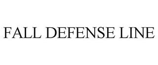 FALL DEFENSE LINE trademark