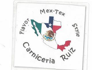 CARNICERIA RUIZ FLAVOR MEX-TEX STYLE trademark