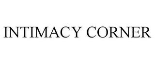 INTIMACY CORNER trademark