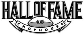 HALL OF FAME CHOPHOUSE trademark