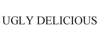 UGLY DELICIOUS trademark