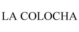 LA COLOCHA trademark