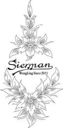 SIERMAN WANGLING SINCE 2011 trademark