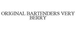 ORIGINAL BARTENDERS VERY BERRY trademark