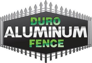 DURO ALUMINUM FENCE trademark