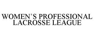 WOMEN'S PROFESSIONAL LACROSSE LEAGUE trademark