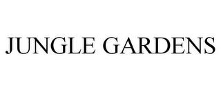 JUNGLE GARDENS trademark