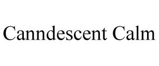 CANNDESCENT CALM trademark