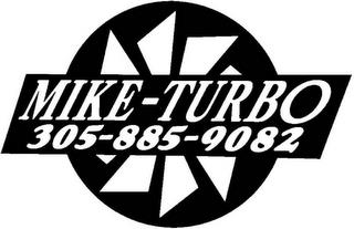 MIKE-TURBO 305-885-9082 trademark