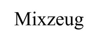 MIXZEUG trademark