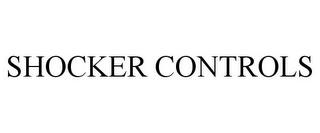 SHOCKER CONTROLS trademark