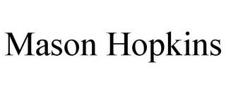 MASON HOPKINS trademark