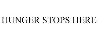 HUNGER STOPS HERE trademark