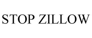 STOP ZILLOW trademark