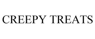 CREEPY TREATS trademark