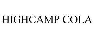 HIGHCAMP COLA trademark