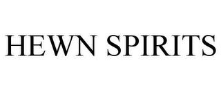 HEWN SPIRITS trademark