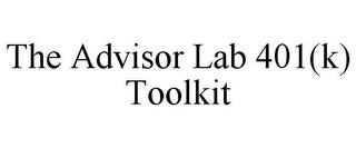 THE ADVISOR LAB 401(K) TOOLKIT trademark