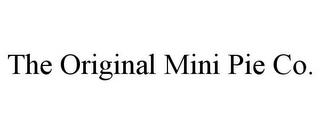 THE ORIGINAL MINI PIE CO. trademark