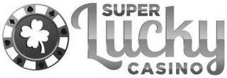 SUPER LUCKY CASINO trademark