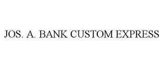 JOS. A. BANK CUSTOM EXPRESS trademark