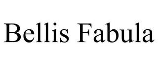 BELLIS FABULA trademark